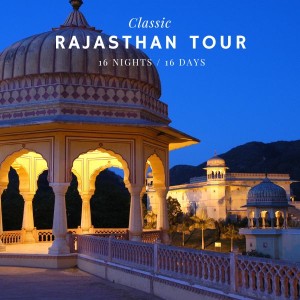 Rajasthan Luxury Tour for 16 Days